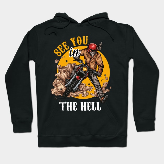 See You In he Hell Hoodie by Diannas